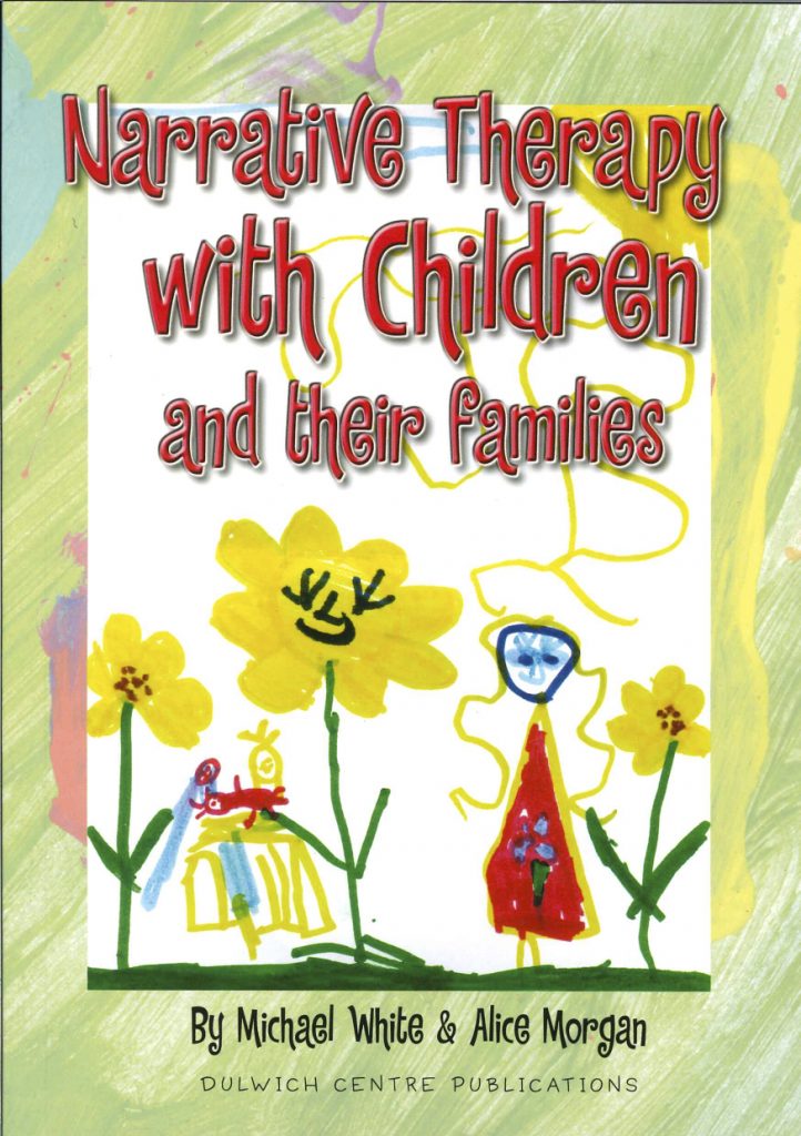 Narrative Therapy With Children And Their Families — Michael White ...