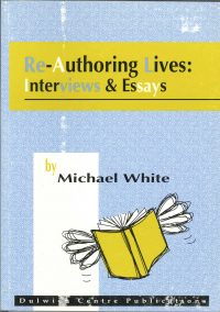 Re-Authoring Lives: Interviews and Essays — Michael White