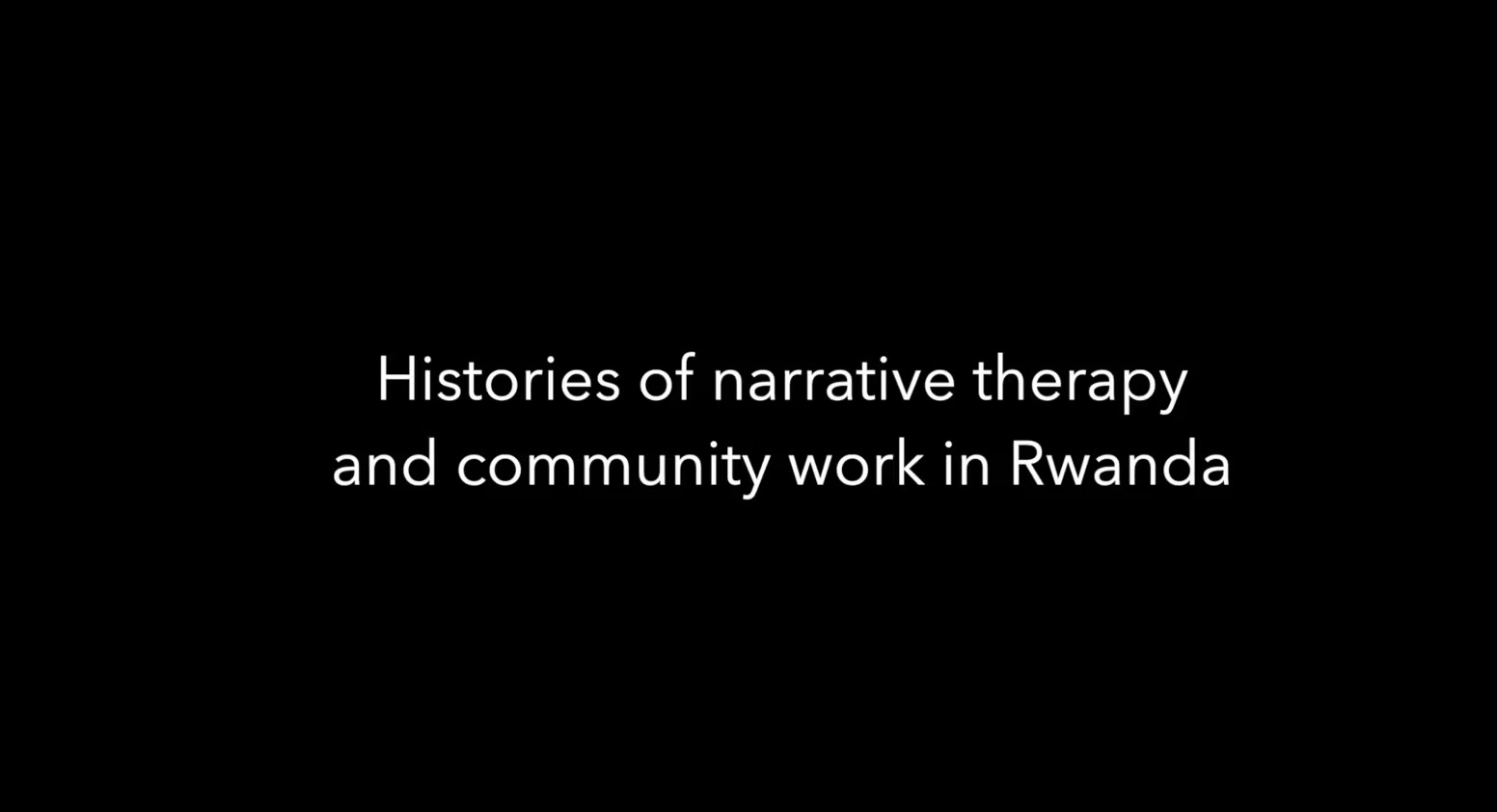 Read more about the article Histories of narrative therapy and community work in Rwanda